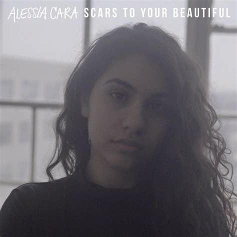 beautiful she goes|no scars you are beautiful.